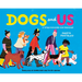 Dogs and Us: A Fifteen-Thousand-Year Friendship