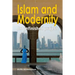 Islam and Modernity: An unfinished project