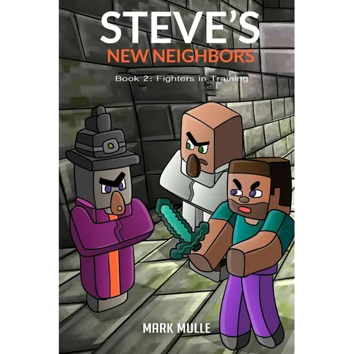 Steve's New Neighbors Book 2: Fighters in Training