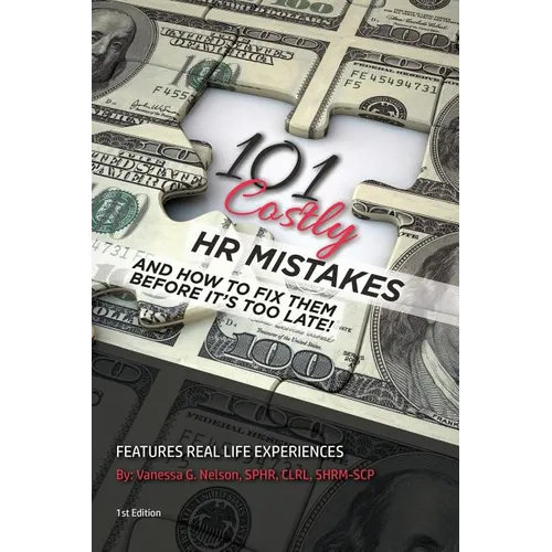 101 Costly HR Mistakes: and how to fix them before it's too late!