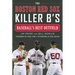 The Boston Red Sox Killer B's: Baseball's Best Outfield
