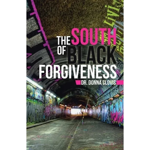 The South of Black Forgiveness