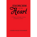 Exorcism of the Heart: "A Plague of Thought, During a Pandemic of Fear"