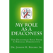 My Role As A Deaconess: The Deaconess Role For A Biblical Perspective