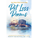 Pet Loss Poems: For Those Who Loved a Dog