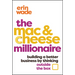 The Mac & Cheese Millionaire: Building a Better Business by Thinking Outside the Box