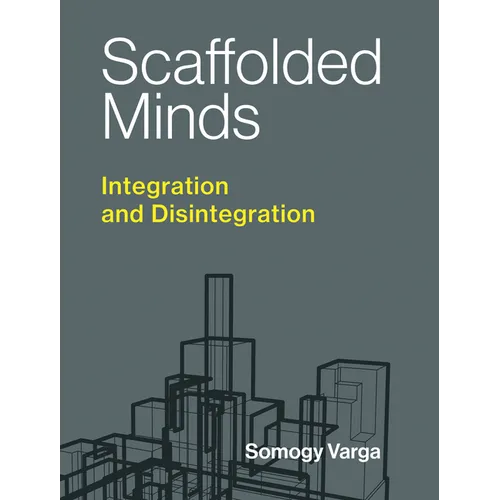 Scaffolded Minds: Integration and Disintegration