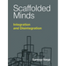 Scaffolded Minds: Integration and Disintegration