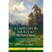 A Lady's Life in the Rocky Mountains: One Woman's Travels Through the Rockies of Colorado and Wyoming in the 1870s