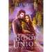 Blood Union Part Two: A Fantasy Romance