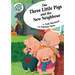 The Three Little Pigs and the New Neighbor