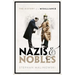 Nazis and Nobles: The History of a Misalliance