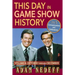 This Day in Game Show History- 365 Commemorations and Celebrations, Vol. 4: October Through December