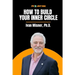 How to Build Your Inner Circle: Ivan Misner, Ph.D.