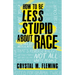 How to Be Less Stupid about Race: On Racism, White Supremacy, and the Racial Divide