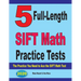 5 Full-Length SIFT Math Practice Tests: The Practice You Need to Ace the SIFT Math Test