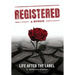 Registered: A Memoir: Life After The Label