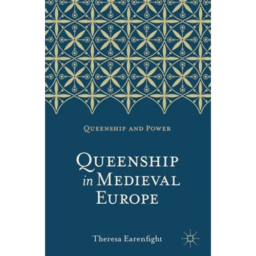Queenship in Medieval Europe