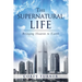 The Supernatural Life