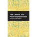 The Letters of a Post-Impressionist: Being the Familiar Correspondence of Vincent Van Gogh