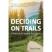 Deciding on Trails: 7 Practices of Healthy Trail Towns