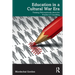 Education in a Cultural War Era: Thinking Philosophically about the Practice of Cancelling