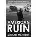 American Ruin: Life and Death on the Streets of Detroit - America's Deadliest City