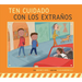 Ten Cuidado Con Los Extraños