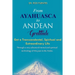 From Ayahuasca To Andean Gratitude: Get a Magical, Transcendental and Spiritual Meaning of Life Through the Sacred Wisdom of the Andes Including the I