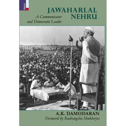 Jawaharlal Nehru: A Communicator and Democratic Leader