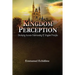 Kingdom Perception: Developing Accurate Understanding of Kingdom Principles