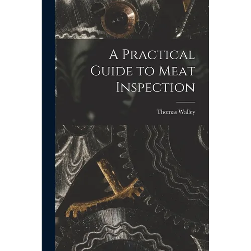 A Practical Guide to Meat Inspection