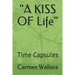 "A KISS OF Life": Time Capsules