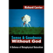 Sense and Goodness Without God: A Defense of Metaphysical Naturalism
