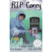 RIP Corey: My Friend Died and It Sucks!