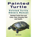 Painted Turtle. Painted Turtle Owners Manual. Painted Turtle Pros and Cons, Care, Housing, Diet and Health.