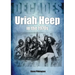 Uriah Heep in the 1970s: Decades