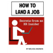 How to Land a Job: Secrets from an HR Insider