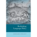 Rethinking Language Policy
