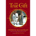 The True Gift