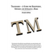 Trademarks - A Guide for Registering, Opposing and Appealing a Mark: Second Edition