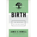 Birth: The Mystery of Being Born