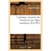 Catalogue Raisonné Des Hieracium Des Alpes Maritimes: Etudes Sur Les Hieracium Observés Dans La Chaîne Des Alpes Maritimes Et CE Département