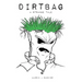 Dirtbag: A Strange Tale