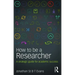 How to Be a Researcher: A strategic guide for academic success