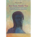 Red Book, Middle Way: How Jung Parallels the Buddha's Method for Human Integration
