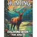 hunting coloring book for adults: 60 stunning coloring pages wolf, bear, elk, deer, turkey, rabbit, goose and much more relaxation and stress relief,