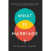 What Is Marriage?: Man and Woman: A Defense
