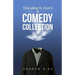 Ten-Minute Plays: The Comedy Collection