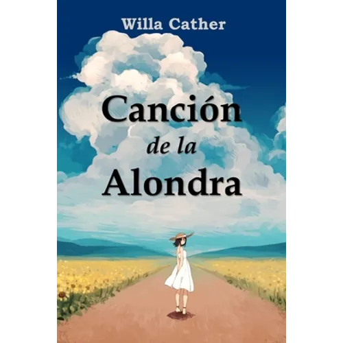 Canción de la Alondra: Song of the Lark, Spanish edition